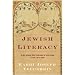 Jewish Literacy: The Most Important Things to Know about the Jewish Religion, Its People and Its History