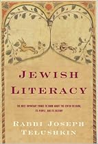 Jewish Literacy: The Most Important Things to Know About the Jewish Religion, Its People and Its History