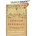 Jewish Literacy: The Most Important Things to Know About the Jewish Religion, Its People and Its History