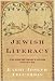 Jewish Literacy: The Most Important Things to Know About the Jewish Religion, Its People, and Its History