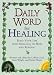 Book Daily Word for Healing: Blessing Your Life with Messages of Hope and Renewal