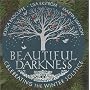 Beautiful Darkness: Celebrating the Winter Solstice