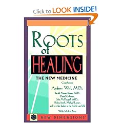 Roots of Healing: The New Medicine (New Dimensions Books)