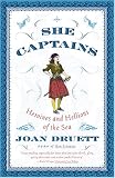 She Captains: Heroines and Hellions of the Sea