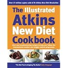 The Illustrated Atkins New Diet Cookbook by  Robert C. Atkins
