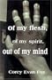 Of My Flesh, of My Spirit, Out of My Mind