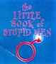 Little Book of Stupid Men (Humour)