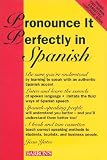 Books : Pronounce it Perfectly in Spanish: Book with 2 Cassettes (Pronounce It Perfectly)