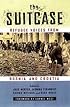 The Suitcase: Refugee Voices from Bosnia and Croatia