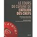 Le cours de cuisine de L'atelier des Chefs