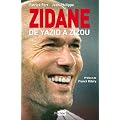 Zidane : De Yazid � Zizou