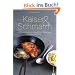 Kaiser & Schmarrn: 100 �sterreichische Klassiker von Backhendl bis Marillenkn�del