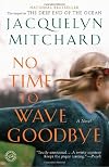 No Time to Wave Goodbye