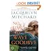 No Time to Wave Goodbye: A Novel (Random House Reader's Circle)