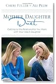 Mother-Daughter Duet: Getting to the Relationship You Want with Your Adult Daughter