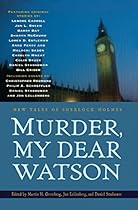 Murder, My Dear Watson: New Tales of Sherlock Holmes