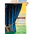 Looking Forward to MORE Monday Mornings: How to Drive Your Colleagues Happy! Big Save