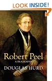 Sir Robert Peel: A Biography