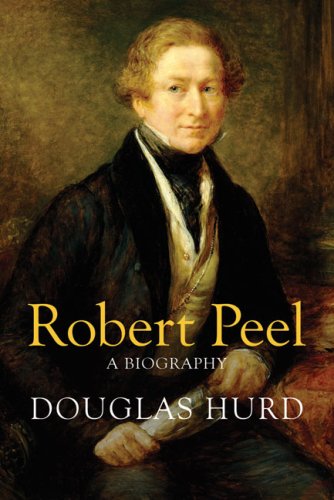 Sir Robert Peel: A Biography