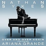 Over And Over Again [feat. Ariana Grande]