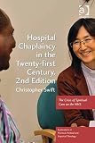 Hospital chaplaincy in the twenty-first century : the crisis of spiritual care on the NHS