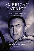 American Patriot: The Life and Wars of Colonel Bud Day
