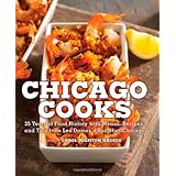 Chicago Cooks: 25 Years of Chicago Culinary History and Great Recipes from Les Dames d'Escoffier