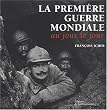 La premi�re guerre mondiale : Au jour le jour