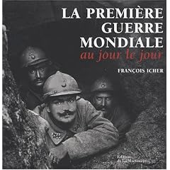 La premi�re guerre mondiale : Au jour le jour