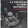 La premi�re guerre mondiale : Au jour le jour