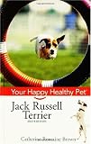 Jack Russell Terrier: Your Happy Healthy Pet