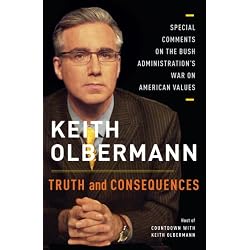 Truth and Consequences: Special Comments on the Bush Administration's War on American Values