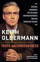 Truth and Consequences: Special Comments on the Bush Administration's War on American Values