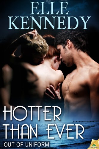 Hotter Than Ever (Out of Uniform) by Elle Kennedy Hotter Than Ever (Out of Uniform) by Elle Kennedy