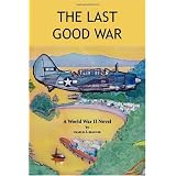 The Last Good War