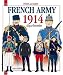 Officers and Soldiers of the French Army 1914: August - December 1914 (Officers & Soldiers)
