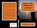 The Last Drop of Living: A Minimalist's Guide to Living the High Life on a Low Budget