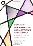 Cover of Coaching, Mentoring and Organizational Consultancy by Peter Hawkins Nick Smith 0335218156