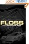 FLOSS (The Floss Series)