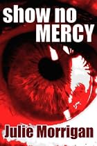 Click to Download Free Kindle Book -> Show No Mercy