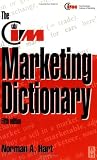 Review Butterworth-Heinemann  / The CIM Marketing Dictionary: Published in association with the Chartered Institute of Marketing A Professional Development Series title: Published in ... of Marketing (Professional Development)