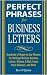 Perfect Phrases for Business Letters