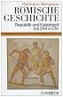 R�mische Geschichte: Republik und Kaiserzeit bis 284 n. Chr