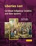 Liberties Lost: The Indigenous Caribbean and Slave Systems