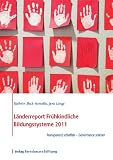 Produkt-Bild: L&auml;nderreport Fr&uuml;hkindliche Bildungssysteme 2011
