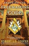 Cracking the Freemasons Code: The Truth about Solomons Key and the Brotherhood
