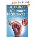 F�r immer Nichtraucher!: Der einfache Weg, dauerhaft mit dem Rauchen Schluss zu machen: Der einzige Weg, dauerhaft mit dem Rauchen Schlu� zu machen
