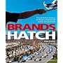 Brands Hatch: The Definitive History of Britain's Best-loved Motor Racing Circuit