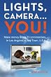 Lights, Camera...You!: Make money doing TV commercials in Los Angeles or Any Town,  U.S.A.