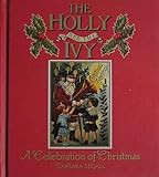 The holly and the ivy : a celebration of Christmas
